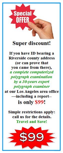take a polygraph test in Moreno Valley today
